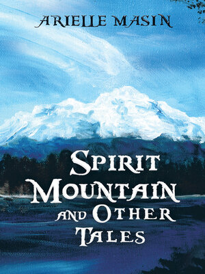 cover image of Spirit Mountain and Other Tales